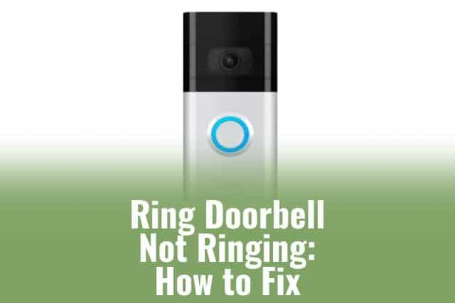 Ring Doorbell Not Ringing How To Fix Ready To Diy