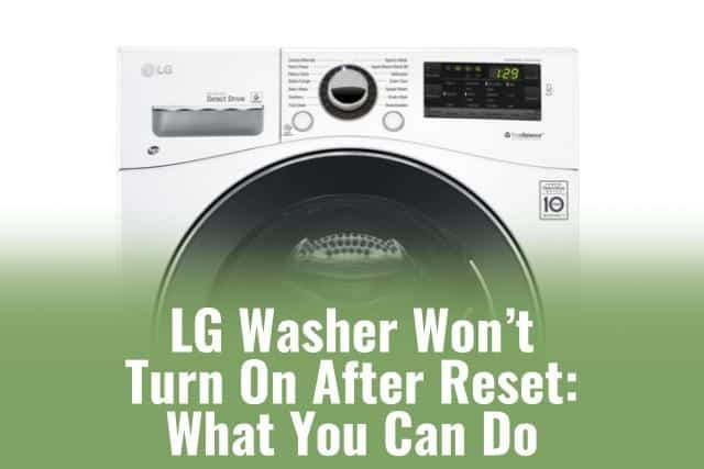 Lg Washer Won T Turn On Even After