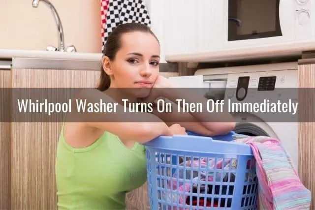 Whirlpool Washer Turns On Then off Immediately