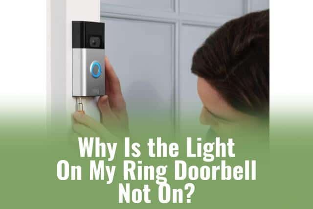 Why Is the Light on My Ring Doorbell Not On? - Ready To DIY