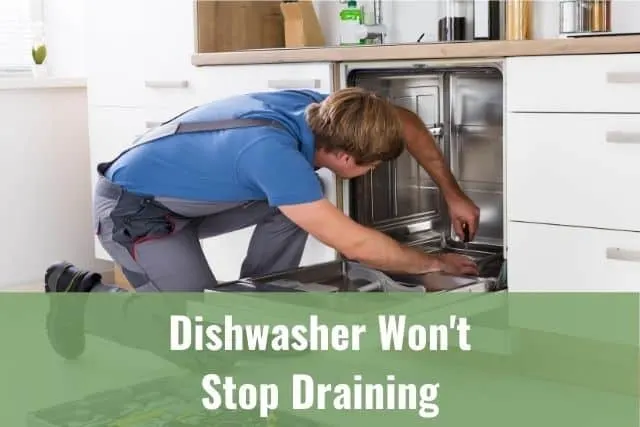 Dishwasher Won't Stop Draining