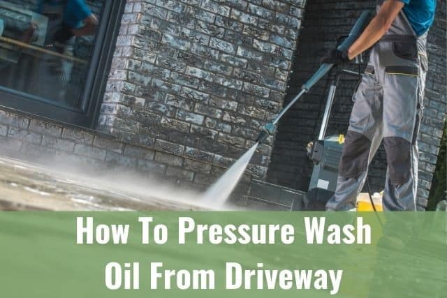 Can a Pressure Washer Remove Oil Stains? 