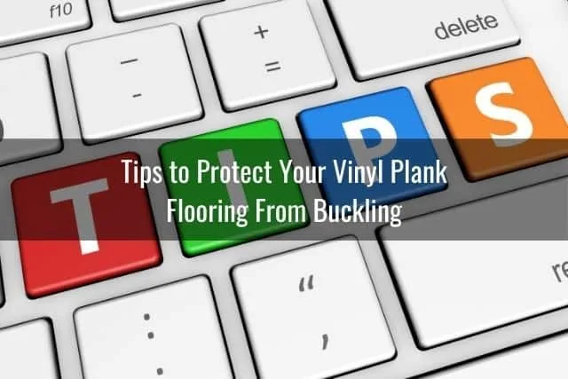 Tips to Protect Your Vinyl Plank Flooring From Buckling