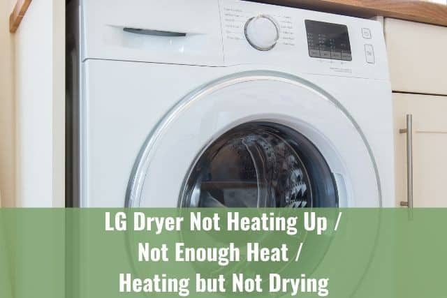 Why is Lg Dryer Not Drying Completely?