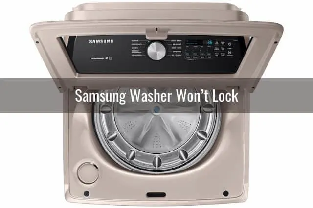Samsung Washer Won&rsquo;t Lock
