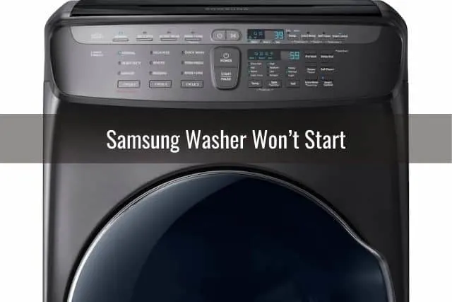 Samsung Washer Won&rsquo;t Start
