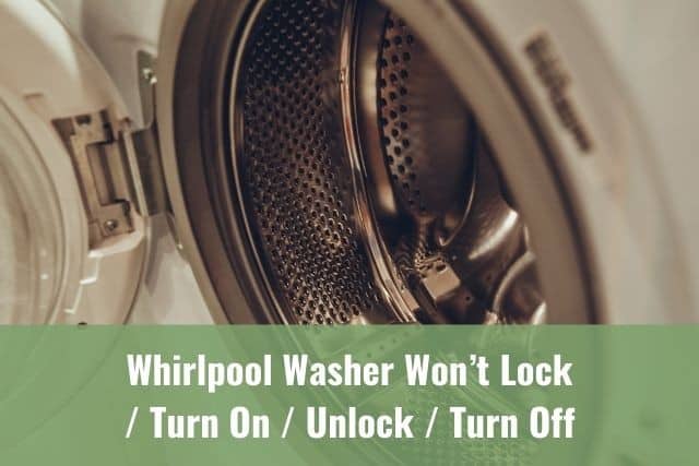 Ready DIY Whirlpool Washer Won%E2%80%99t Lock Turn On Unlock Turn Off FeaturedIm canva