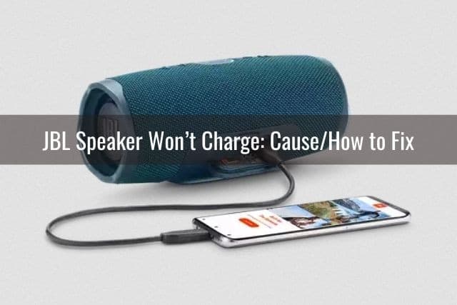 JBL Speaker Won’t Charge: Cause/How to Fix