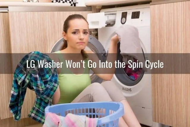 LG Washer Won&rsquo;t Go Into the Spin Cycle