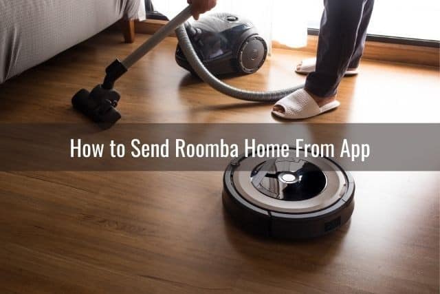 How to Send Roomba Home From App