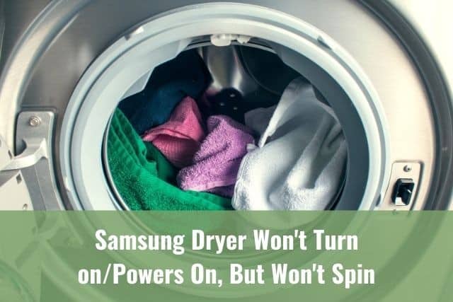 Why Won'T My Samsung Dryer Spin? 