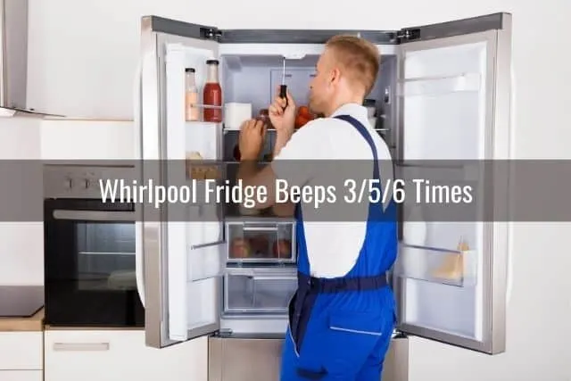 Whirlpool Fridge Beeps 3/5/6 Times