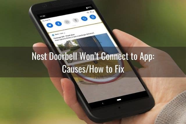 Nest Doorbell Won’t Connect to App: Causes/How to Fix