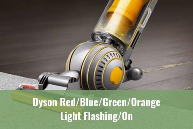 Dyson Red/Blue/Green/Orange Flashing/On Ready To DIY
