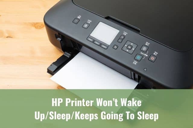 Hp Printer Won T Wake Up Sleep Keeps Going To Sleep Ready To Diy