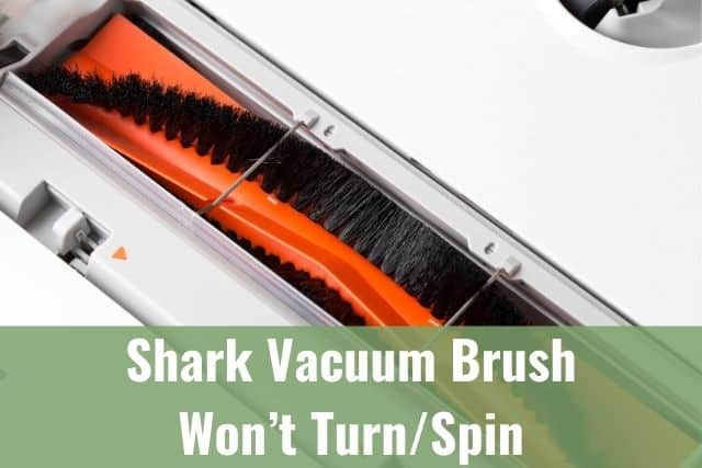 Shark Vacuum Brush Won’t Turn/Spin - Ready To DIY