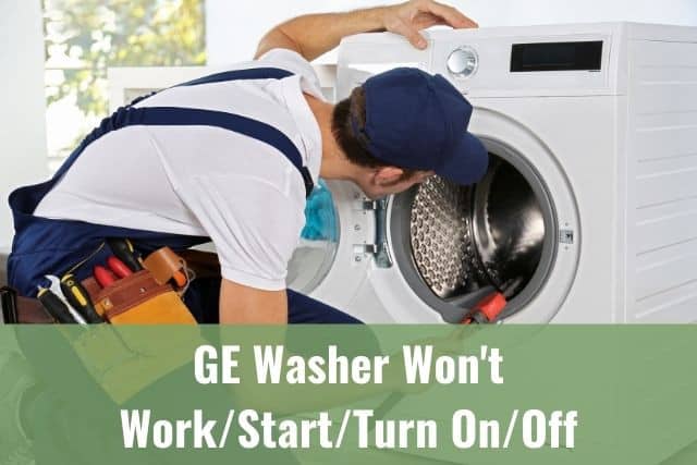 Ge Washer Won T Work Start Turn On Off