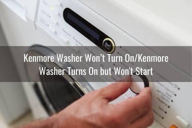 Kenmore Washer Won’t Turn On or Keeps Turning Off - Ready To DIY