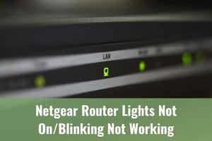 Netgear Router Lights Not On/Blinking Not Working - Ready To DIY