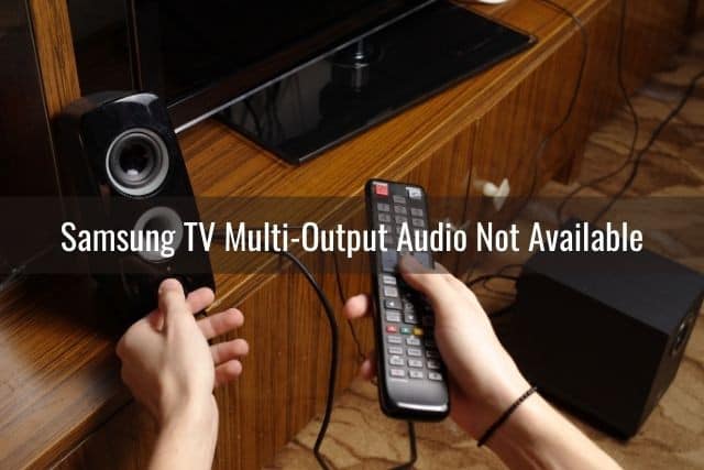 Sound And Picture Out Of Sync On Samsung Tv Samsung TV Audio Not Working/Cuts Out/No Audio/Not Sync/Etc - Ready To DIY