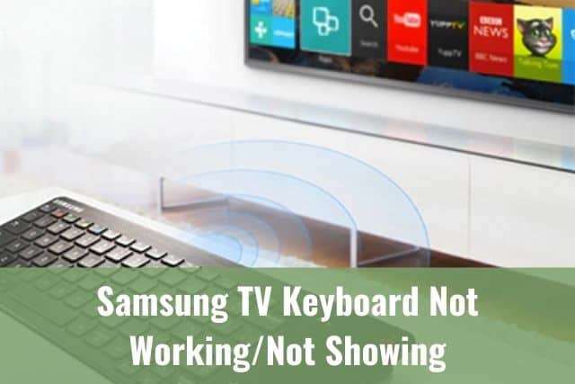 Samsung Tv Keyboard Not Working Not Showing Ready To Diy