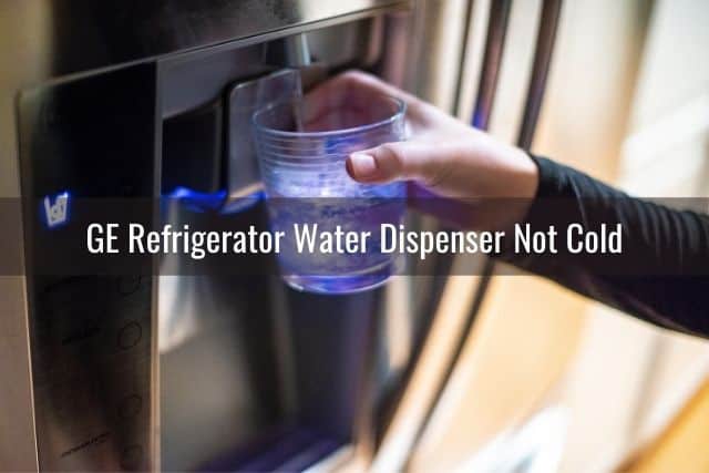 GE Fridge Water Dispenser Not Working - Ready To DIY