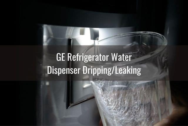 GE Fridge Water Dispenser Not Working - Ready To DIY