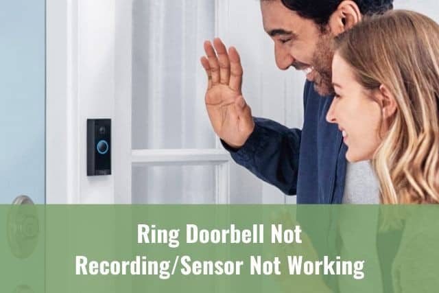 Ring Doorbell Not Recording/Motion Sensor Not Working
