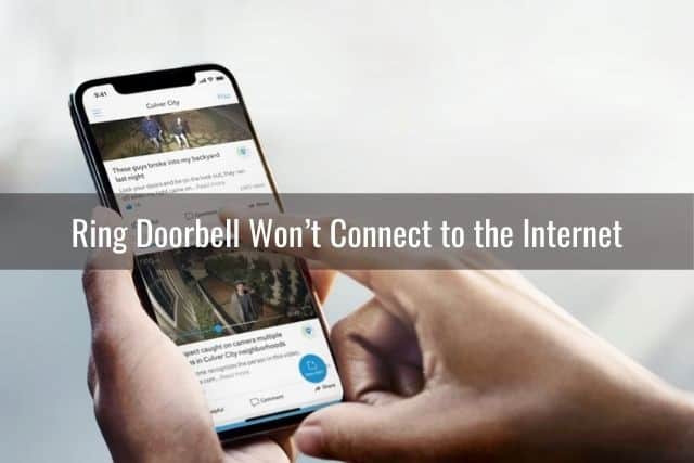 Ring Doorbell Won’t Connect Properly or Keeps Disconnecting - Ready To DIY