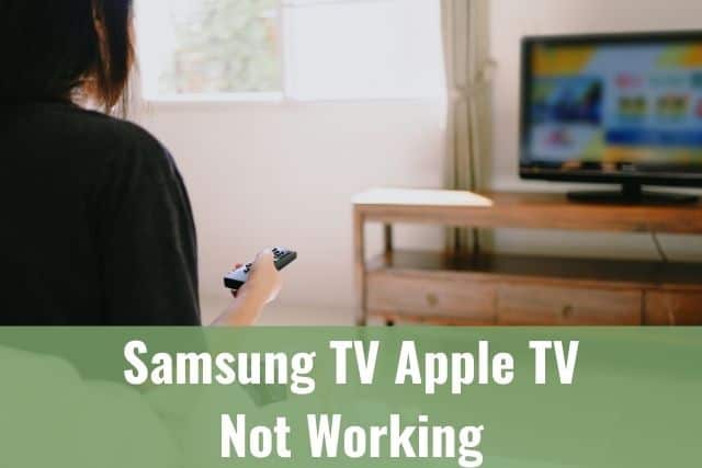 Samsung TV Apple TV Not Working