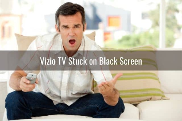 Vizio TV Screen Going Black (With Audio After Update) - Ready To DIY