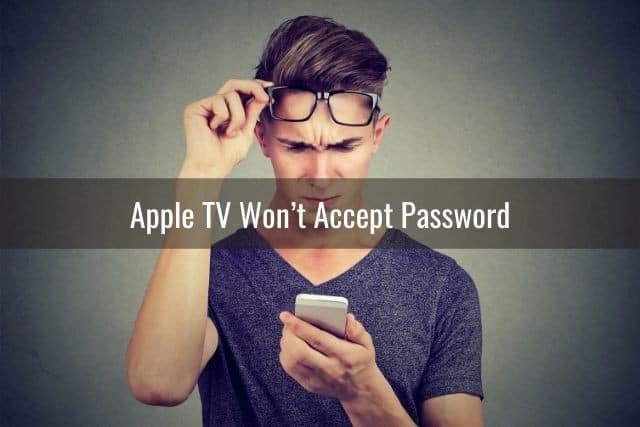Apple TV Can’t Log In Keeps Asking For (Apple ID/Login/Password
