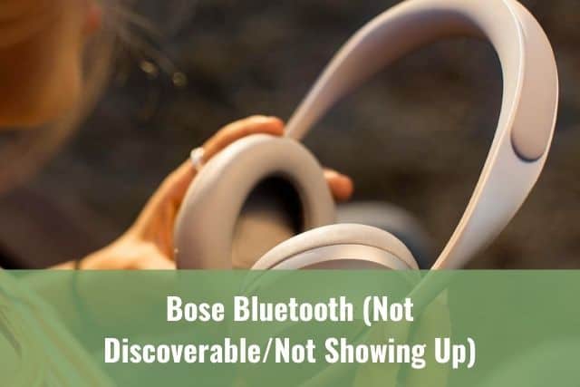 Bose Bluetooth Not Discoverable Not Showing Up How To Ready To Diy