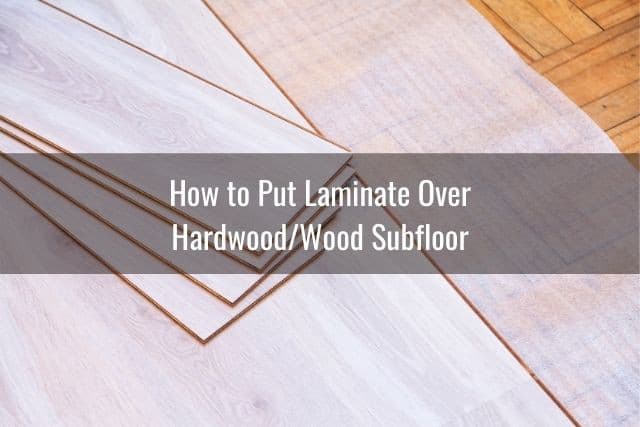 Can You Put Laminate Over Laminate