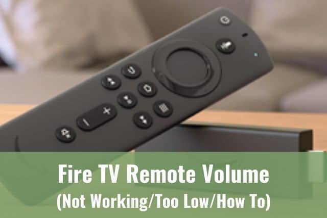 Volume Not Working Firestick Remote 