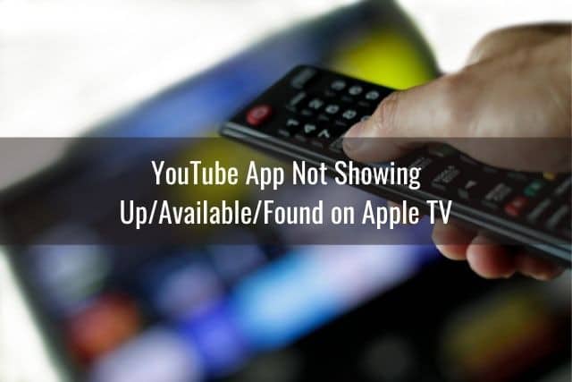 Apple TV YouTube Not Working - Ready To DIY