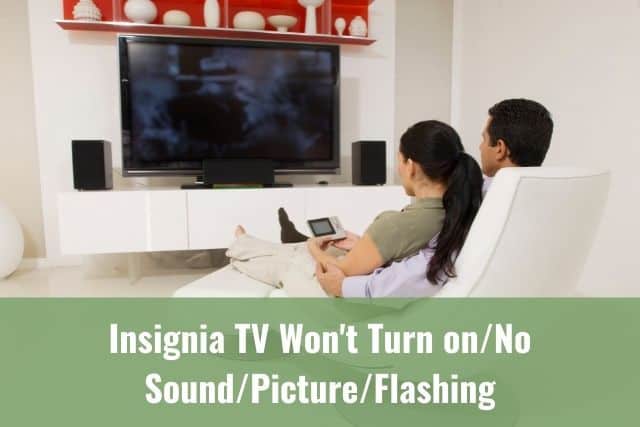 Insignia TV Wont Turn on 