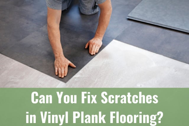 can you remove scratches from vinyl plank flooring