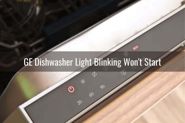 Ge Dishwasher Blinking Start Light
