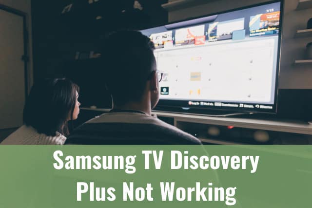 DIY Samsung TV Discovery Plus Not Working 1