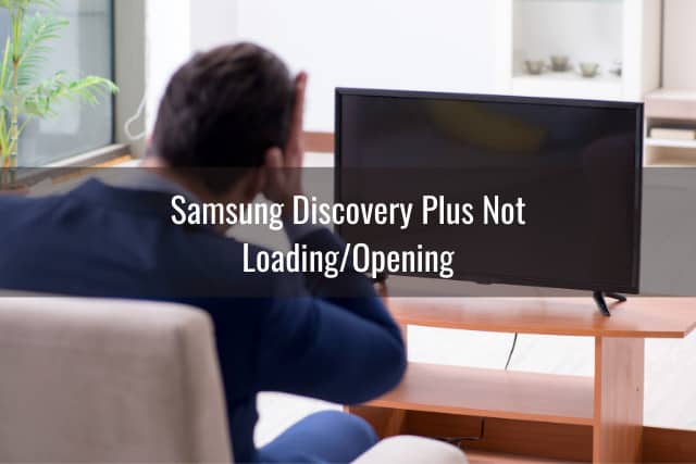 Samsung TV Discovery Plus Not Working - Ready To DIY