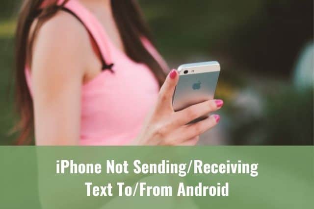 iphone not sending text messages to android phone