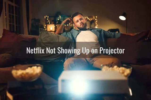 Man watching in projector