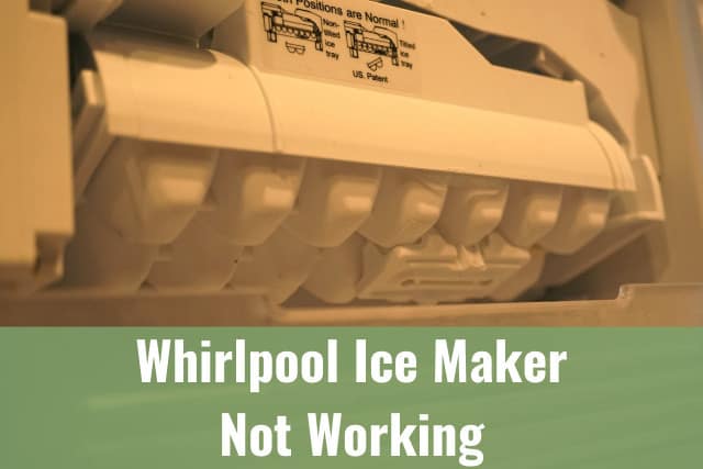 Whirlpool Ice Maker Not Working - Ready To DIY