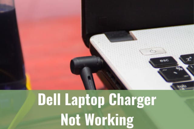 Dell Laptop Charger Not Working - Ready To DIY