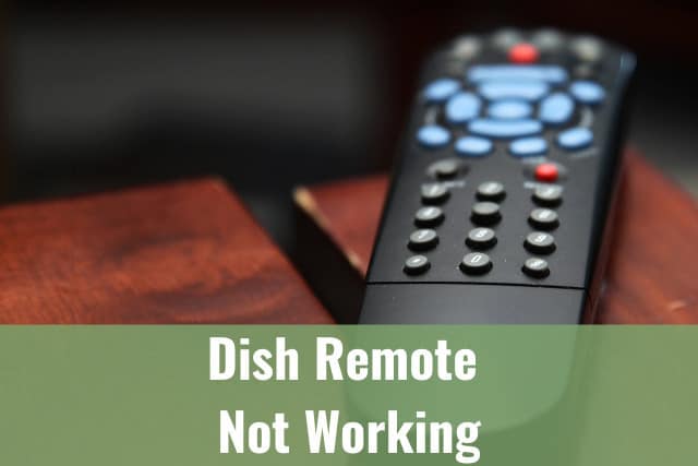 Dish Remote Not Working Ready To Diy