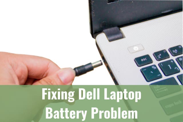 Fixing Dell Laptop Battery Problem - Ready To DIY