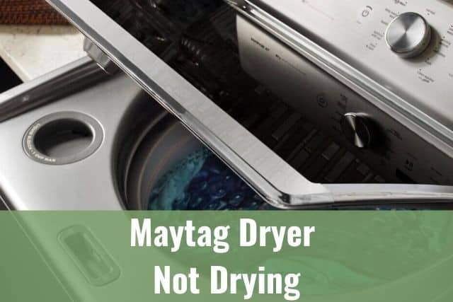 Maytag Dryer Not Drying Ready To Diy