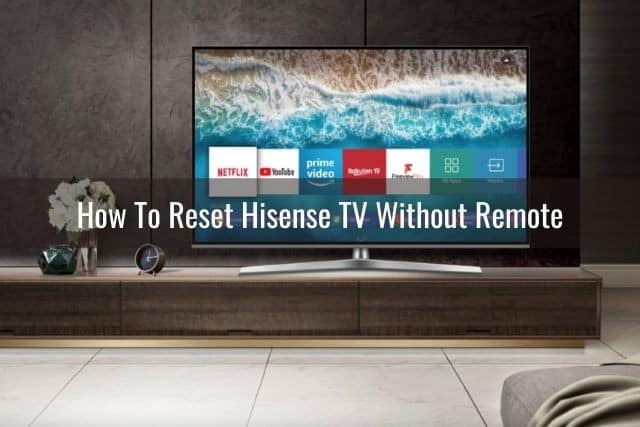 How To Reset Hisense Tv Without Remote readytodiy.com