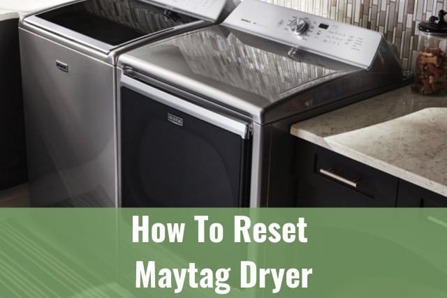 How To Reset Maytag Dryer Ready Diy